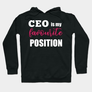 CEO is my favourite position Hoodie